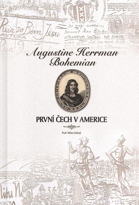 Náhled Augustine Herrman Bohemian - První Čech v Americe