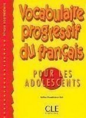 Vocabulaire progressif pour adolescents Intermédiaire