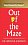Out of the Maze: A Story About the Power of Belief