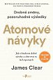 Atomové návyky - Jak si budovat dobré návyky a zbavovat se těch špatných