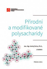 Přírodní a modifikované polysacharidy