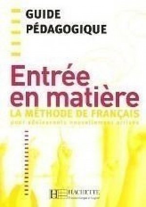 Entrée en matiere: Guide Pédagogique