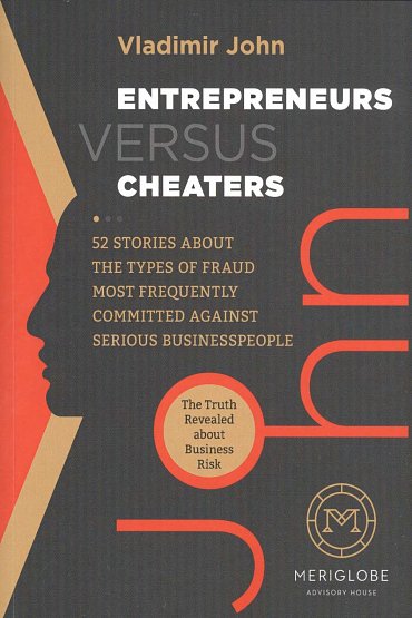 Náhled Entrepreneurs versus Cheaters - 52 Stories About the Types of Fraud Most Frequently Committed Against Serious Businesspeople