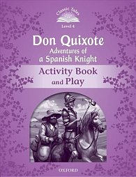 Classic Tales 4 Don Quixote Adventures of a Spanish Knight Activity Book + Play (2nd)