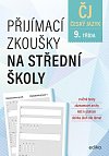Český jazyk - Přijímací zkoušky na střední školy pro žáky 9. tříd ZŠ, 2.  vydání