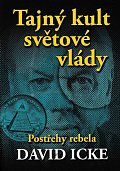 Tajný kult světové vlády - Postřehy rebela