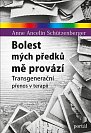 Bolest mých předků mě provází - Transgenerační přenos v terapii