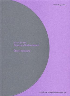 Zápisky věčného žáka II. Štěstí zakázáno