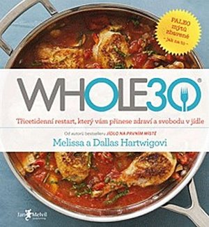 WHOLE30 – průvodce zdravotním restartem