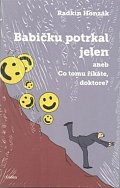 Babičku potrkal jelen aneb Co tomu říkáte doktore?