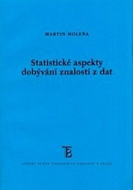 Statistické aspekty dobývání znalostí z dat