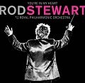 You´re In My Heart: Rod Steward With The Royal Philharmonic Orchestra - CD