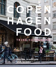 Copenhagen Food: Stories, traditions and recipes
