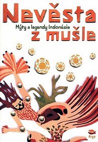 Nevěsta z mušle - Mýty a legendy Indonésie