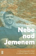 Nebe nad Jemenem: V jihozápadní Asii s Lékaři bez hranic, 2.  vydání