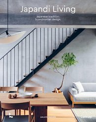 Japandi Living: Japanese Tradition. Scandinavian Design