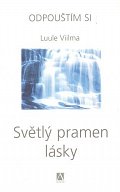 Světlý pramen lásky - Odpouštím si