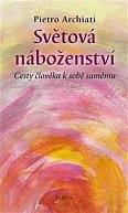 Světová náboženství - Cesty člověka k sobě samému