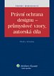 Právní ochrana designu - průmyslové vzor