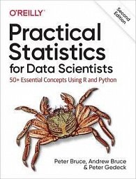 Practical Statistics for Data Scientists: 50+ Essential Concepts Using R and Python, 2nd