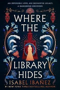 Where the Library Hides: the achingly romantic, lush sequel to What the River Knows