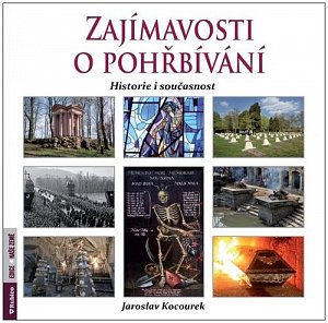 Zajímavosti o pohřbívání - Historie i současnost