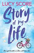 Story Of My Life: A hilarious Gilmore Girls meets Schitts Creek redemption romantic comedy!
