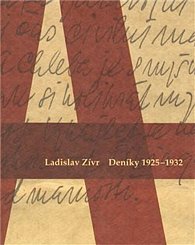 Ladislav Zívr: Deníky 1925 -1932