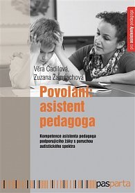 Povolání: Asistent pedagoga - Kompetence asistenta pedagoga podporujícího žáky s poruchou autistického spektra