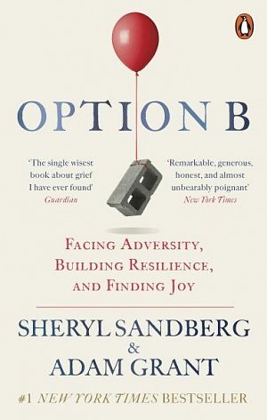 Option B : Facing Adversity, Building Resilience, and Finding Joy, 2.  vydání