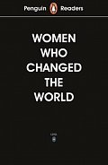 Penguin Readers Level 4: Women Who Changed the World