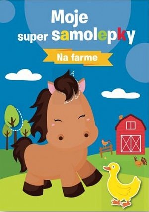 Moje super samolepky Na farme