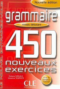 Grammaire 450 exercices débutant - Cahier d´activités