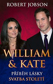 William & Kate - Příběh lásky - Svatba století