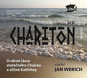 O věrné lásce statečného Chairea a sličné Kallirhoy - 2 CD