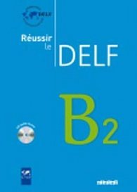 Reussir le DELF: Livre B2 & CD audio