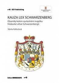 Kauza Lex Schwarzenberg - Otazníky kolem vyvlastnění majetku hlubocké větve Schwarzenbergů