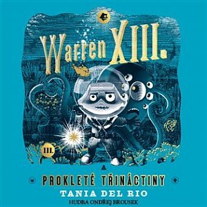 Warren XIII. a prokleté třináctiny - CDmp3 (Čte Ondřej Brousek a Ondřej Brousek ml.)