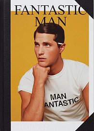 Fantastic Man: Men of Great Style and Substance