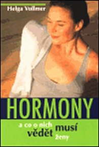 Hormony a co o nich vědět musí ženy