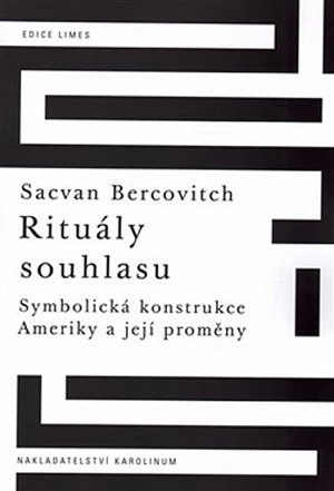 Rituály souhlasu - Symbolická konstrukce Ameriky a její proměny