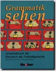 Grammatik sehen: Arbeitsbuch für Deutsch als Fremdsprache