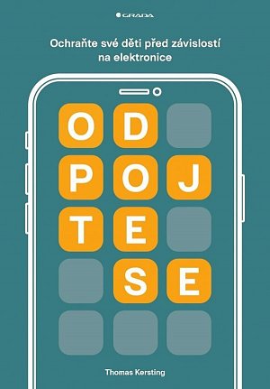 Odpojte se - Ochraňte své děti před závislostí na elektronice