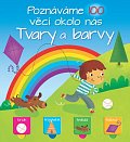 Tvary a barvy - Poznáváme 100 věcí okolo nás