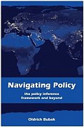 Navigating Policy - The Policy Inference Framework and Beyond