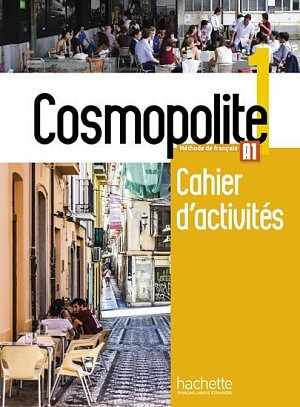 Cosmopolite 1 (A1) Cahier d´activités + CD audio