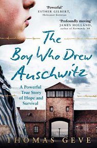 The Boy Who Drew Auschwitz : A Powerful True Story of Hope and Survival, 1.  vydání