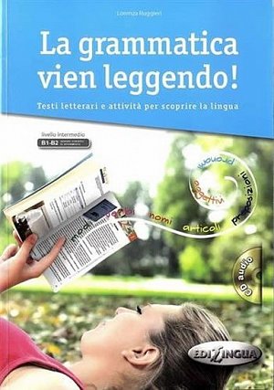 La grammatica vien leggendo! + CD Testi letterari