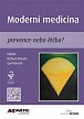Moderní medicína - prevence nebo léčba?