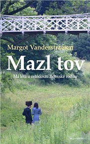 Mazl tov - Má léta u ortodoxní židovské rodiny, 1.  vydání
